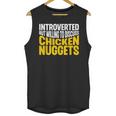 Introvert Antisocial Chicken Nugget Lover Foodie Unisex Tank Top Introvert Antisocial Chicken Nugget Lover Foodie Unisex Tank Top