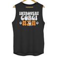 Introvert Corgi Mom Dog Pet Morca Works Dog For Men Women Unisex Tank Top