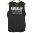 Introvert Introverted But Willing To Discuss 90's R&B Unisex Tank Top Introvert Introverted But Willing To Discuss 90's R&B Unisex Tank Top