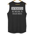 Introvert Introverted But Willing To Discuss Rocks Unisex Tank Top Introvert Introverted But Willing To Discuss Rocks Unisex Tank Top