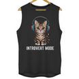 Introvert Mode Cat With Headphones Kitten Lover Unisex Tank Top Introvert Mode Cat With Headphones Kitten Lover Unisex Tank Top