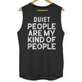 Introvert Quiet People Are My Kind Of People Unisex Tank Top