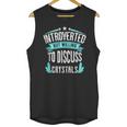 Introvert Quote Introverted But Willing To Discuss Crystals Unisex Tank Top
