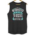 Introvert Quote Introverted But Willing To Discuss Crystals Unisex Tank Top