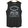 Im An Introvert Unless You Talk About Clarinets Unisex Tank Top Im An Introvert Unless You Talk About Clarinets Unisex Tank Top