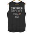 Introvert But Willing To Discuss Birds Bird Watching Birding Unisex Tank Top