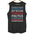 Introvert But Willing To Discuss Politics USA Elections 2024 Unisex Tank Top