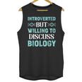 Introverted Biology Science Biologist Introverts Unisex Tank Top