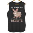 Introverted Rabbits Bunny Lover Rabbit Introvert Unisex Tank Top