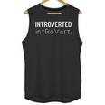 Introverted Shy Introverts Introvert Shyness Unisex Tank Top Introverted Shy Introverts Introvert Shyness Unisex Tank Top