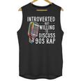 Introverted But Willing To Discuss 90s Rap Socially Awkward Unisex Tank Top Introverted But Willing To Discuss 90s Rap Socially Awkward Unisex Tank Top