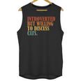 Introverted But Willing To Discuss Cats Introvert Unisex Tank Top
