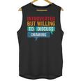 Introverted But Willing To Discuss Drawing Unisex Tank Top Introverted But Willing To Discuss Drawing Unisex Tank Top