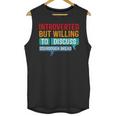 Introverted But Willing To Discuss Sourdough Bread Unisex Tank Top Introverted But Willing To Discuss Sourdough Bread Unisex Tank Top