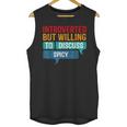 Introverted But Willing To Discuss Spicy Unisex Tank Top Introverted But Willing To Discuss Spicy Unisex Tank Top