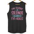 Introverts I'm Fluent In Silence And Eye-Rolls Unisex Tank Top