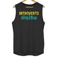 Introverts Unite I Introvert Unisex Tank Top Introverts Unite I Introvert Unisex Tank Top