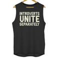 Introverts Unite Separately I Introvert Unisex Tank Top Introverts Unite Separately I Introvert Unisex Tank Top