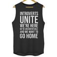 Introverts Unite We'Re Here We'Re Uncomfortable Unisex Tank Top Introverts Unite We'Re Here We'Re Uncomfortable Unisex Tank Top