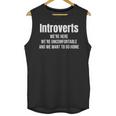 Introverts We'Re Here We'Re Uncomfortable Humor Sarcastic Unisex Tank Top