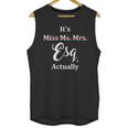 Its Esq Actually Female Lawyer Graduation Pass The Bar Exam Unisex Tank Top