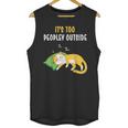 It's Too Peopley Outside Introvert And Cat Lover Men Women Kids Unisex Tank Top It's Too Peopley Outside Introvert And Cat Lover Men Women Kids Unisex Tank Top