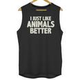 I Just Like Animals Better I Introvert Unisex Tank Top