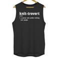 Knittrovert Knitting Humor Definition Introvert Unisex Tank Top Knittrovert Knitting Humor Definition Introvert Unisex Tank Top