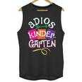 Last Day Of School Adios Kindergarten Graduation Kids Girls Unisex Tank Top
