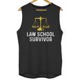 Law School Survivor Humor Law School Graduation Quote Unisex Tank Top