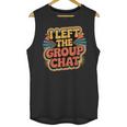 I Left The Group Chat Introvert Peace Tired Talk Alone Unisex Tank Top I Left The Group Chat Introvert Peace Tired Talk Alone Unisex Tank Top