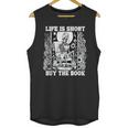 Life Is Short Buy The Book Introvert Skeleton Reading Unisex Tank Top
