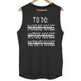 To Do List Bachelors Masters Doctorate Graduation T-Shirt Unisex Tank Top