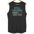 Still Loading Since 1999 Retro Tech Nostalgia Unisex Tank Top Still Loading Since 1999 Retro Tech Nostalgia Unisex Tank Top