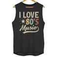 I Love 80's Music Retro Style Nostalgia Cassette 1980s Party Unisex Tank Top