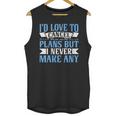 I Would Love To Cancel Plans But i Never Make Any Introvert Unisex Tank Top