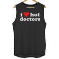 I Love Hot Doctors PhD Graduation Present From Spouse Unisex Tank Top