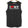 I Love My Social Anxiety Heart Humor Introvert Statement Unisex Tank Top