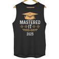 Mastered It 2025 Masters Degree Graduation Graduate Mba Unisex Tank Top