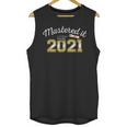 Master's Degree 2021 Graduate Mastered It Graduation Unisex Tank Top