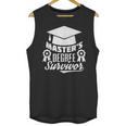 Master's Degree Survivor College Graduation Unisex Tank Top