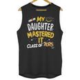 Masters Graduation My Daughter Mastered It Class Of 2025 Unisex Tank Top