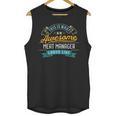 Meat Manager Shirt Awesome Job Occupation Graduation Unisex Tank Top