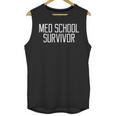 Med School Survivor Medical Women Graduation Unisex Tank Top