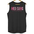 Med Surg Nurse Appreciation Nursing School Graduation Women Unisex Tank Top
