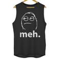 Meh Shirt Teacher Idea College Geek Graduation Tshirt Unisex Tank Top