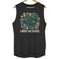 I Miss The Static Retro VHS Nostalgia Art Unisex Tank Top