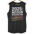 Mission Graduation Accomplished For Class Of 2025 Unisex Tank Top
