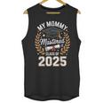 My Mommy Mastered It Class Of 2025 Masters Graduation Outfit Unisex Tank Top