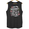 My Mommy Did It And She Did It For Me Graduation Nurse Mom Unisex Tank Top